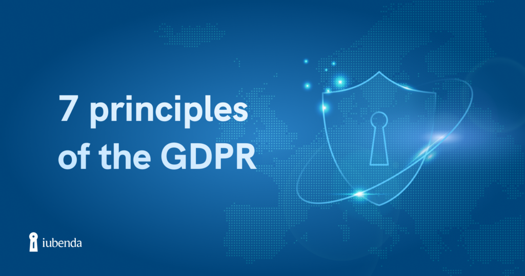 GDPR compliance: 7 principles of GDPR